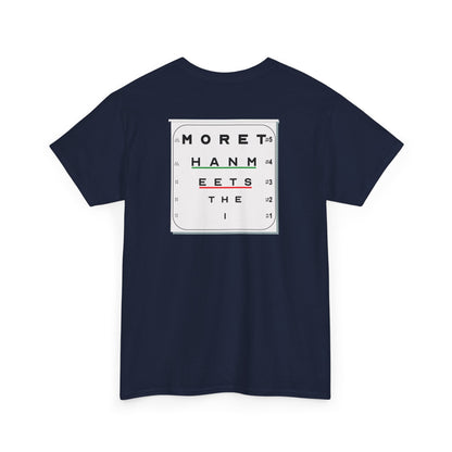 MORE THAN MEETS THE I TEST Unisex Heavy Cotton Tee