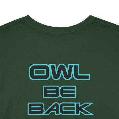 OWL BE BACK Unisex Heavy Cotton Tee