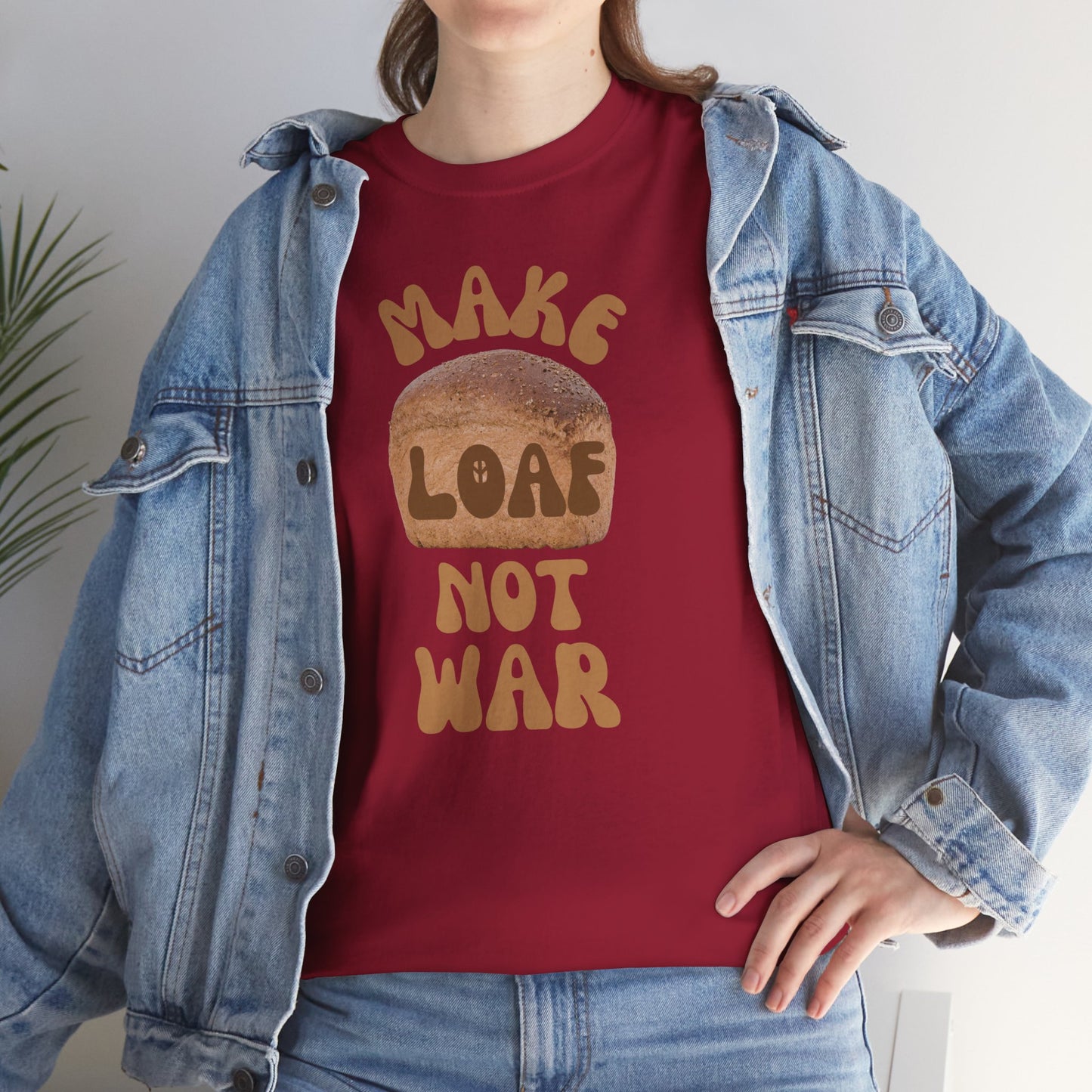 MAKE LOAF NOT WAR Unisex Heavy Cotton Tee