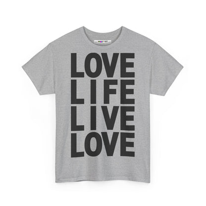 LOVE LIFE LIVE LOVE Unisex Heavy Cotton Tee