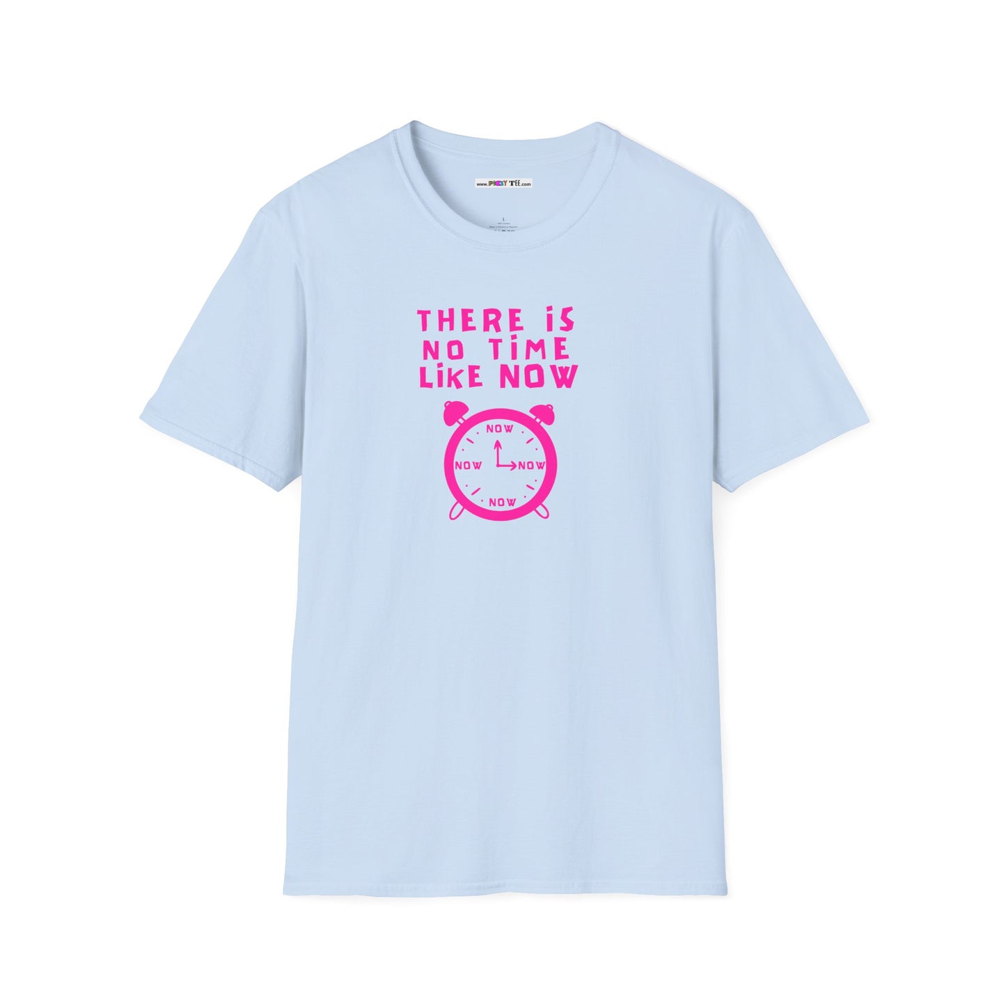 THERE IS NO TIME LIKE NOW Unisex Softstyle 100% Cotton T-Shirt