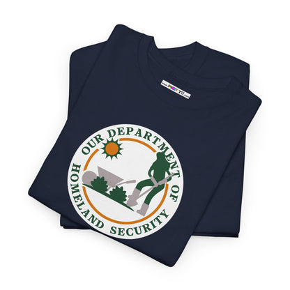HOMELAND SECURITY (OUR DEPARTMENT OF) Unisex Heavy Cotton Tee