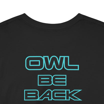 OWL BE BACK Unisex Heavy Cotton Tee
