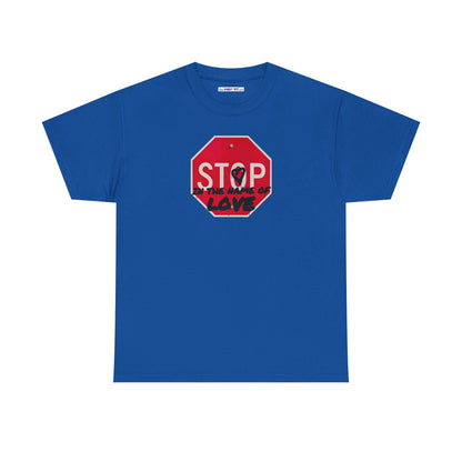STOP in the name of love Unisex Heavy Cotton Tee