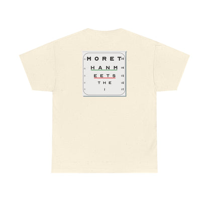MORE THAN MEETS THE I TEST Unisex Heavy Cotton Tee