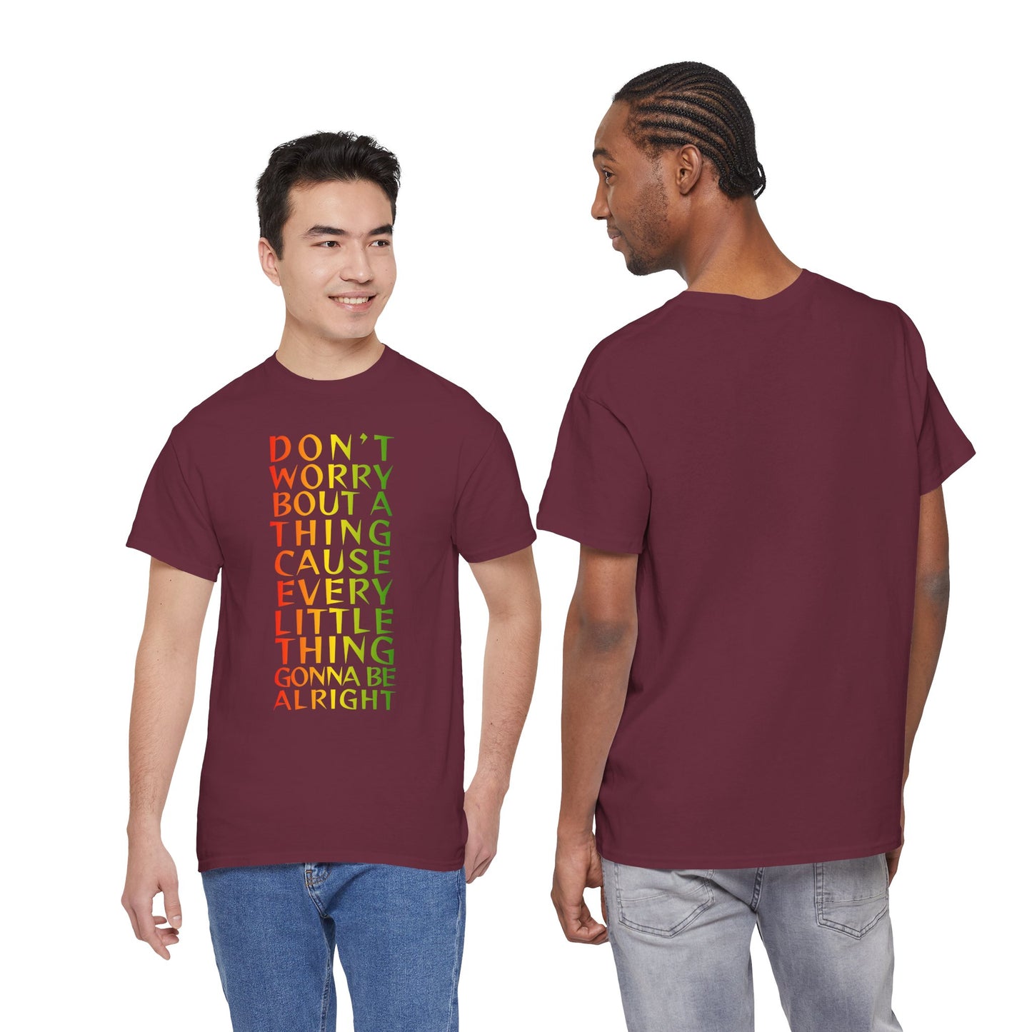DON'T WORRY BOUT A THING CAUSE Unisex Heavy Cotton Tee