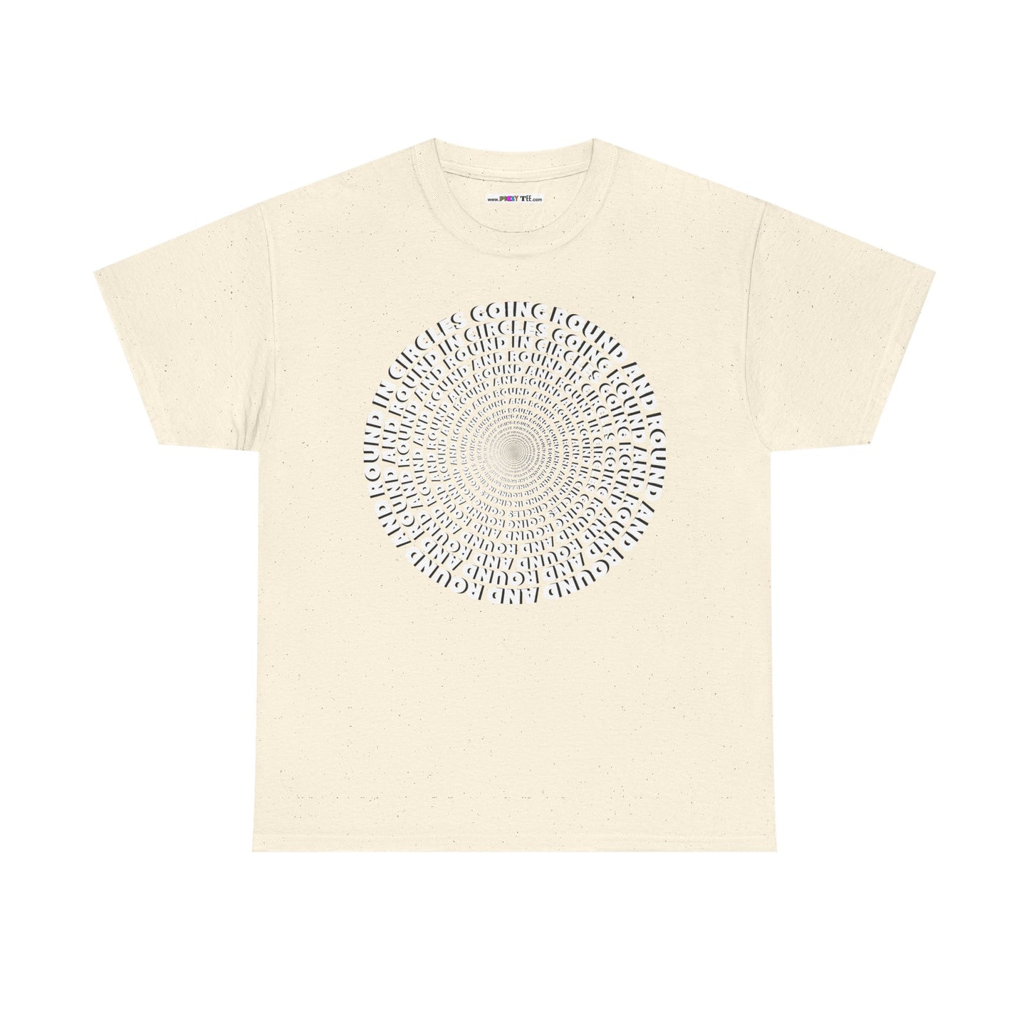 GOING ROUND AND ROUND AND ROUND IN CIRCLES Unisex Heavy Cotton Tee