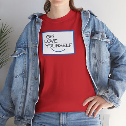GO LOVE YOURSELF Unisex Heavy Cotton Tee