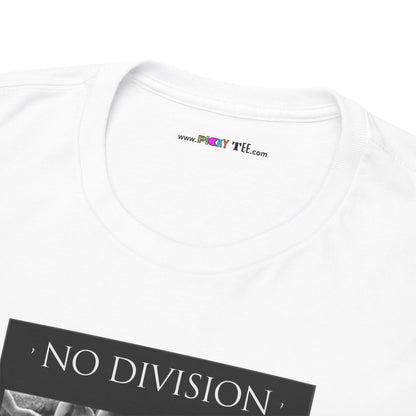 'NO DIVISION' LOVE WILL TREAD US A PATH Unisex Heavy Cotton Tee