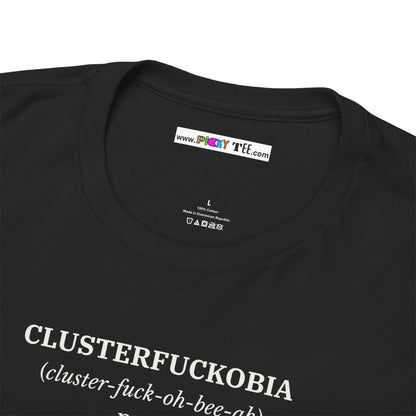 CLUSTERFUCKOBIA Unisex Heavy Cotton Tee