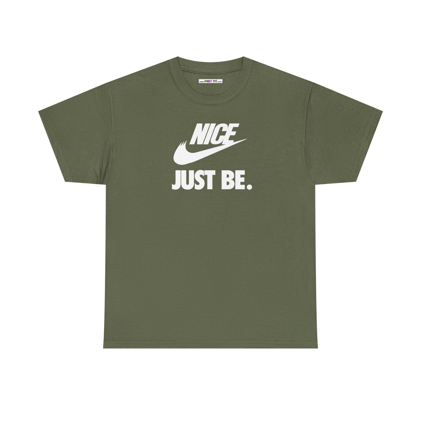 NICE... JUST BE. Unisex Heavy Cotton Tee
