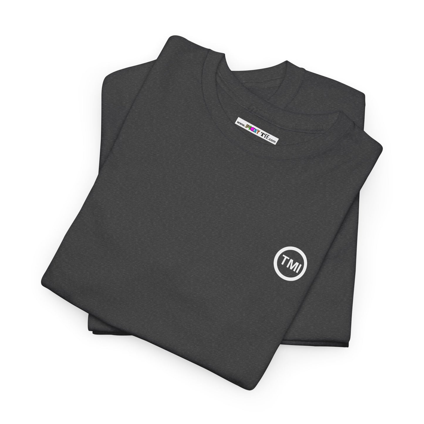 TooMuchInformation TMI Unisex Heavy Cotton Tee