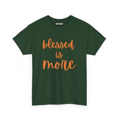 blessed is MORE Unisex Heavy Cotton Tee