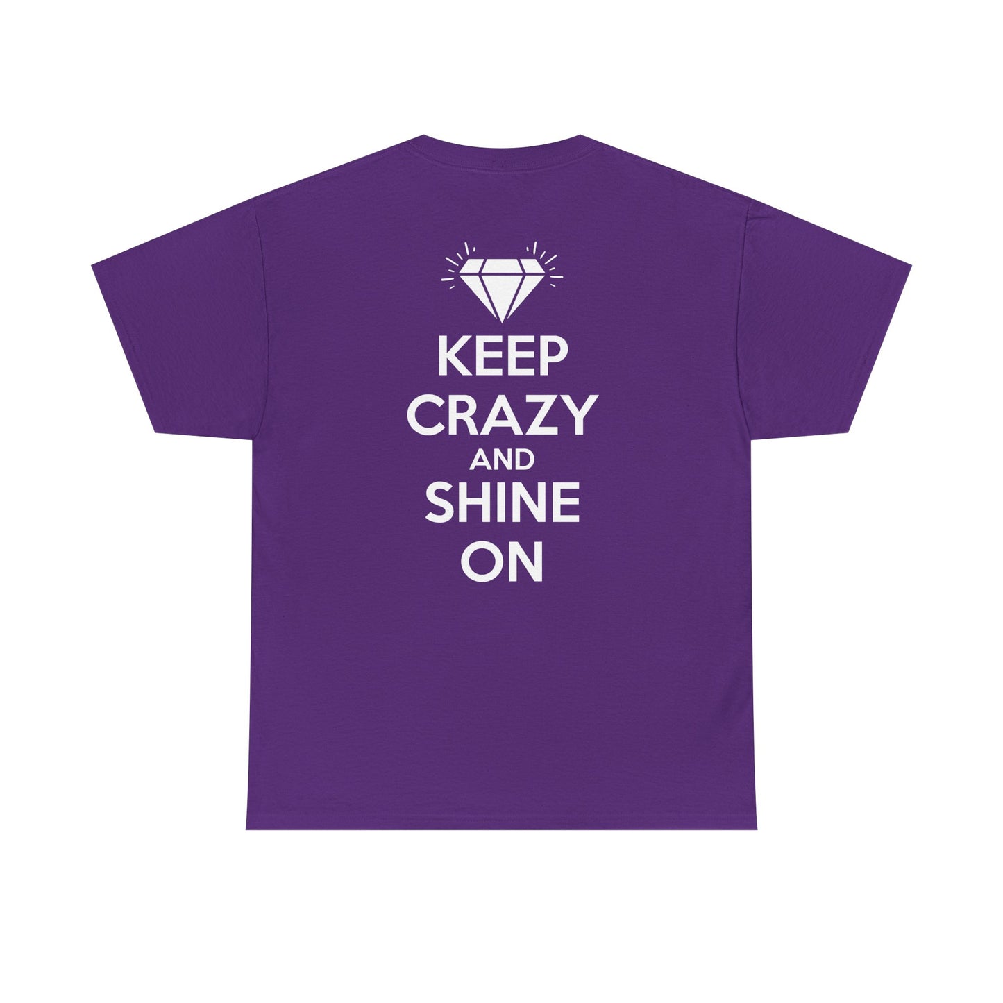 KEEP CRAZY AND SHINE ON Unisex Heavy Cotton Tee