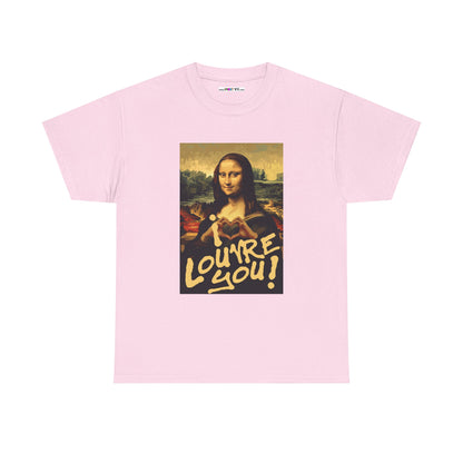 I LOUVRE YOU! Unisex Heavy Cotton Tee