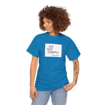 DO NOT COMPLY Unisex Heavy Cotton Tee