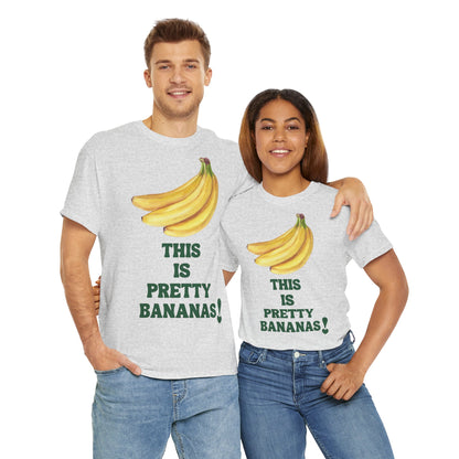 THIS IS PRETTY BANANAS! Unisex Heavy Cotton Tee
