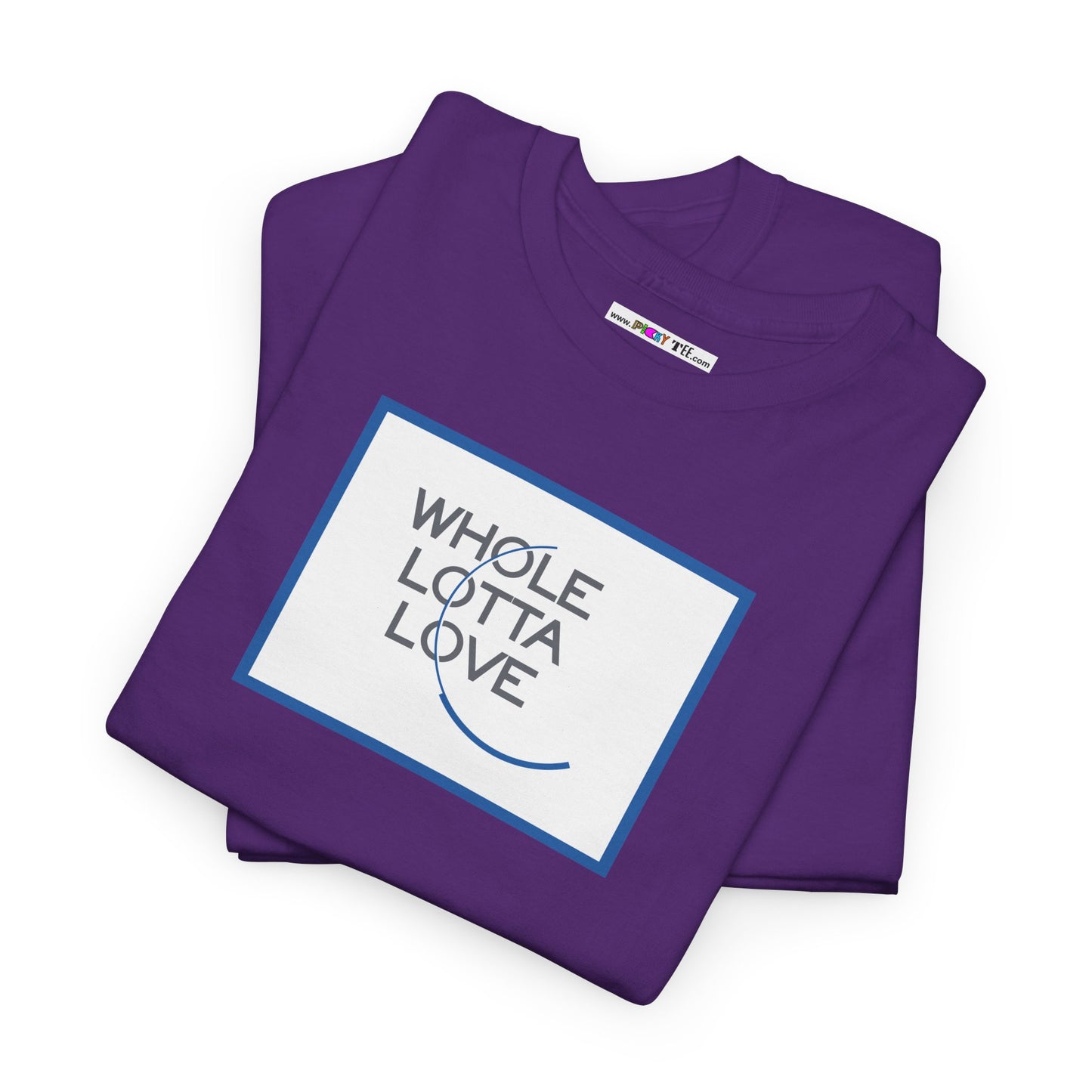 WHOLE LOTTA LOVE Unisex Heavy Cotton Tee