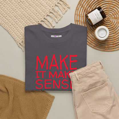 MAKE IT MAKE SENSE Unisex Heavy Cotton Tee