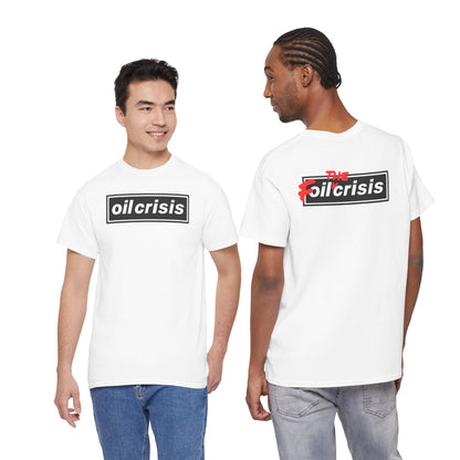 oil crisis/Foil THE crisis Unisex Heavy Cotton Tee
