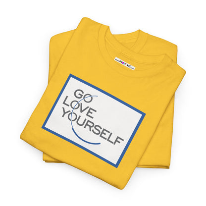 GO LOVE YOURSELF Unisex Heavy Cotton Tee