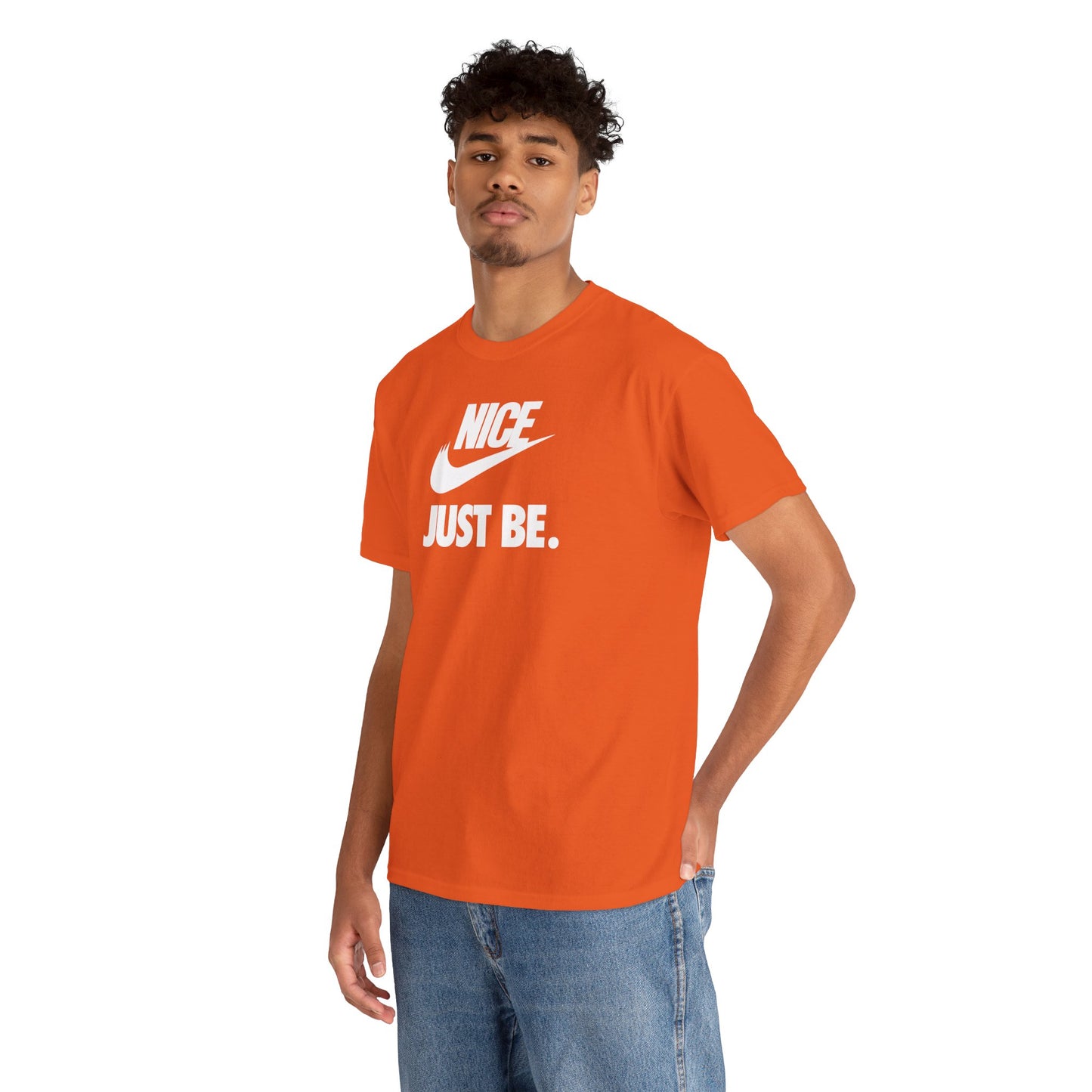 NICE... JUST BE. Unisex Heavy Cotton Tee
