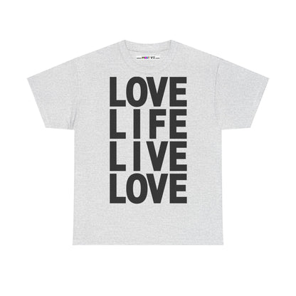 LOVE LIFE LIVE LOVE Unisex Heavy Cotton Tee