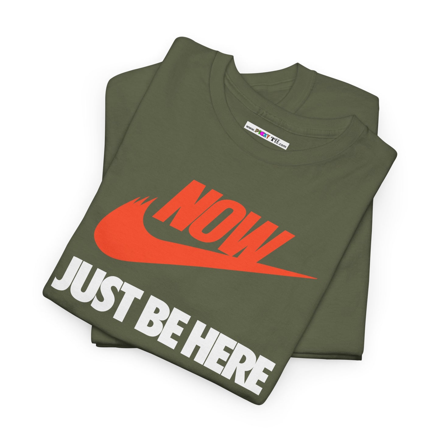 NOW JUST BE HERE Unisex Heavy Cotton Tee