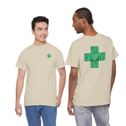 LOVE IS THE DRUG Unisex Heavy Cotton Tee