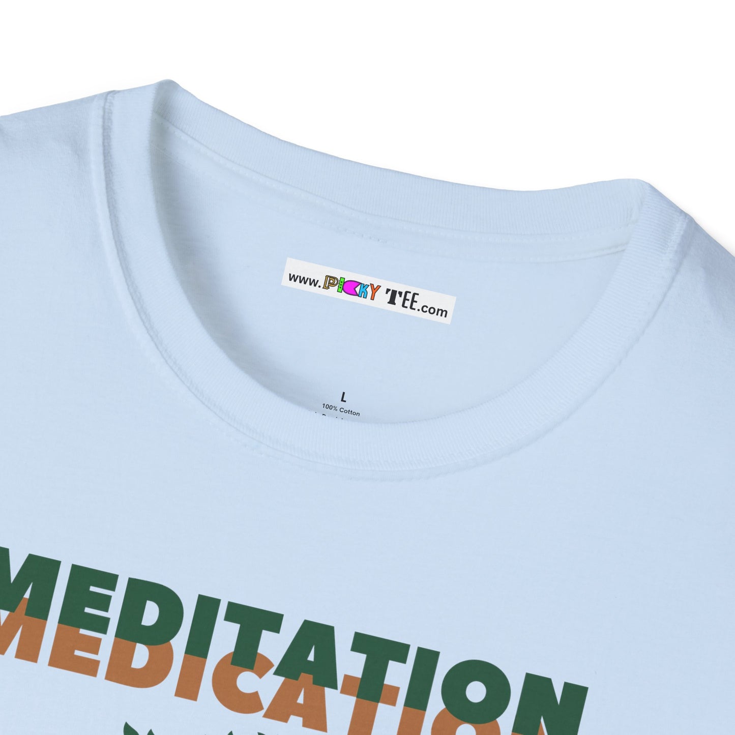 MEDITATION MEDICATION Unisex Softstyle 100% Cotton T-Shirt