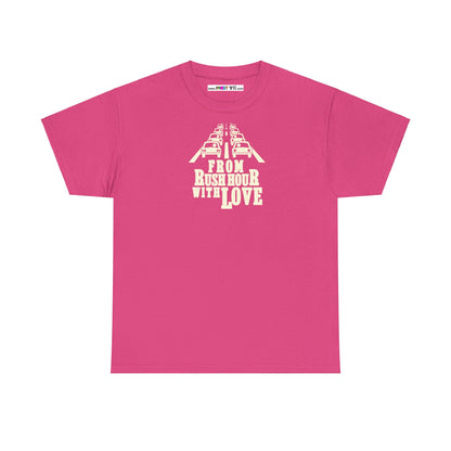 FROM RUSH HOUR WITH LOVE Unisex Heavy Cotton Tee