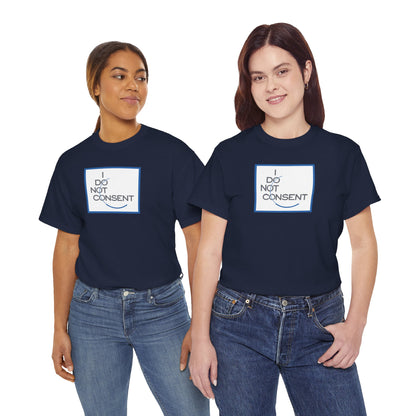 I DO NOT CONSENT Unisex Heavy Cotton Tee