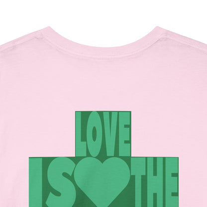 LOVE IS THE DRUG Unisex Heavy Cotton Tee