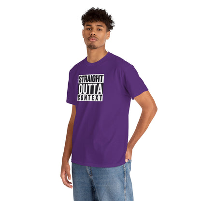 STRAIGHT OUTTA CONTEXT Unisex Heavy Cotton Tee