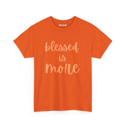 blessed is MORE Unisex Heavy Cotton Tee