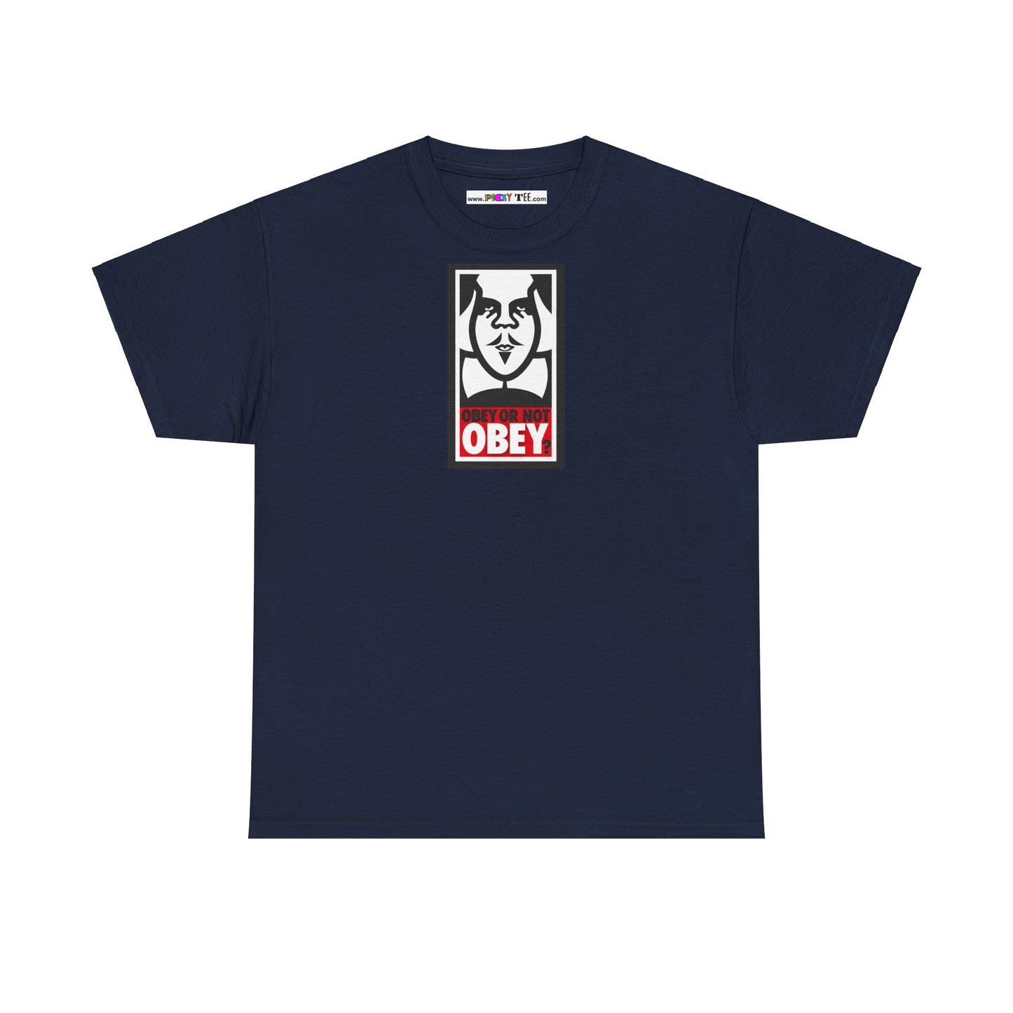 OBEY OR NOT OBEY? Unisex Heavy Cotton Tee