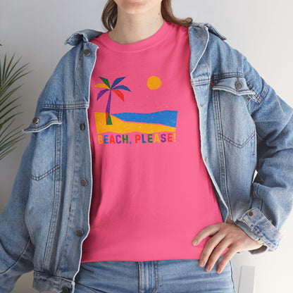 BEACH, PLEASE! Unisex Heavy Cotton Tee