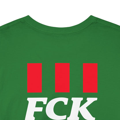 FCK FCK FCK Unisex Heavy Cotton Tee