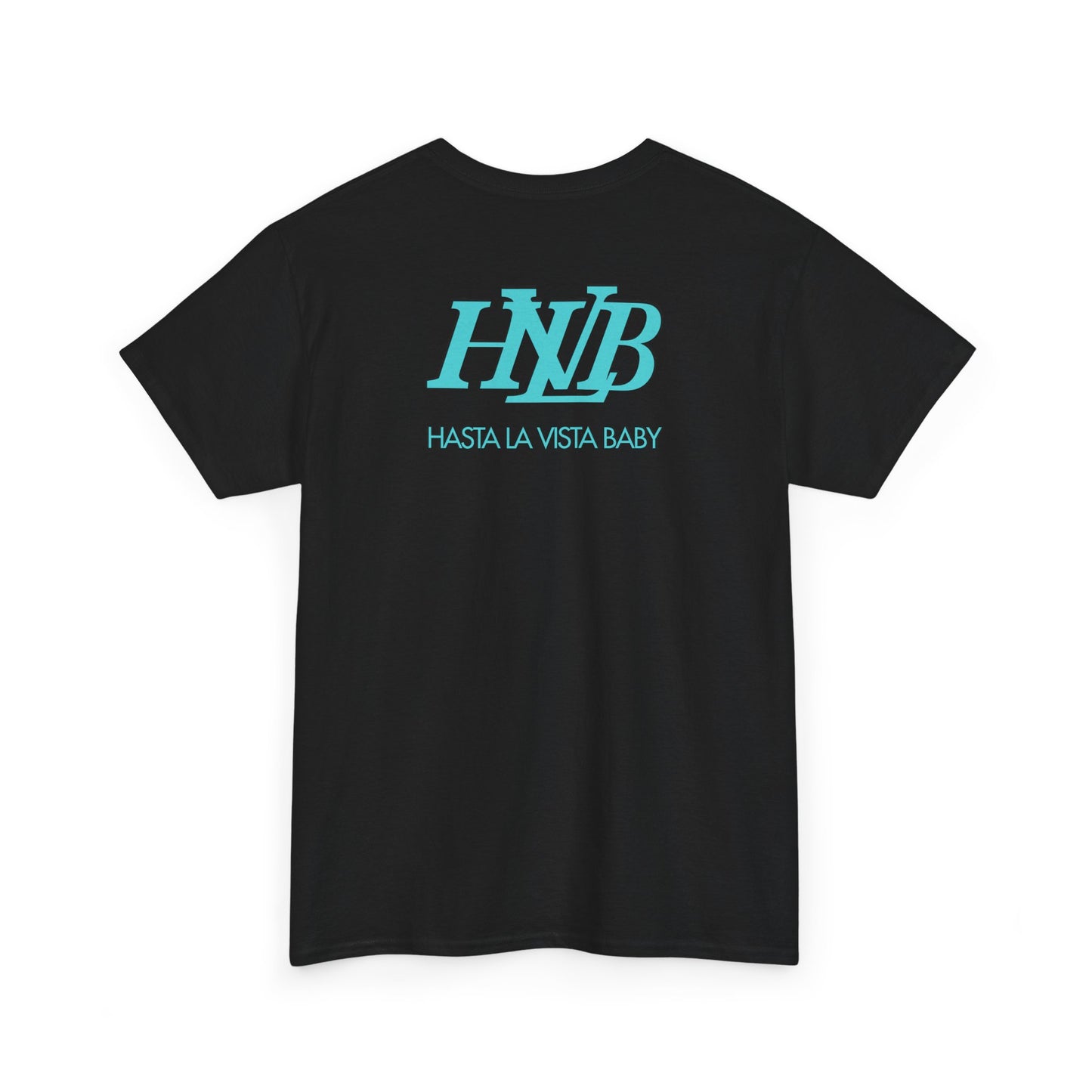 HASTA LA VISTA BABY Unisex Heavy Cotton Tee