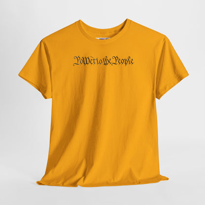 poWEr to THE PEOPLE Unisex Heavy Cotton Tee