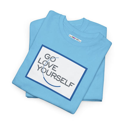 GO LOVE YOURSELF Unisex Heavy Cotton Tee