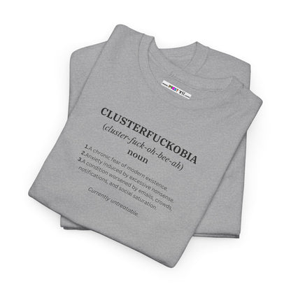 CLUSTERFUCKOBIA Unisex Heavy Cotton Tee