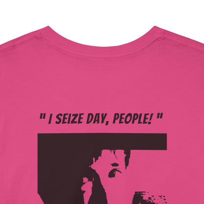 CARPE DIEM "I SEIZE DAY, PEOPLE" Unisex Heavy Cotton Tee