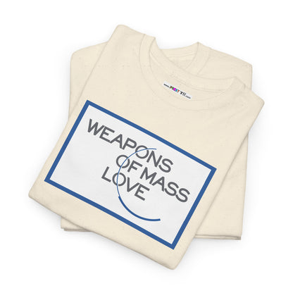 WEAPONS OF MASS LOVE Unisex Heavy Cotton Tee