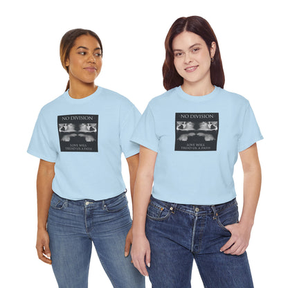 'NO DIVISION' LOVE WILL TREAD US A PATH Unisex Heavy Cotton Tee