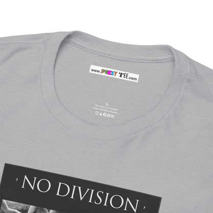 'NO DIVISION' LOVE WILL TREAD US A PATH Unisex Heavy Cotton Tee