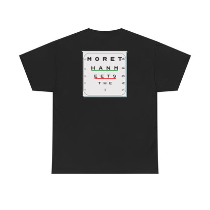 MORE THAN MEETS THE I TEST Unisex Heavy Cotton Tee