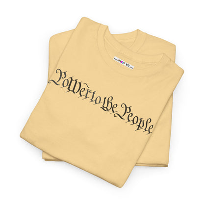 poWEr to THE PEOPLE Unisex Heavy Cotton Tee