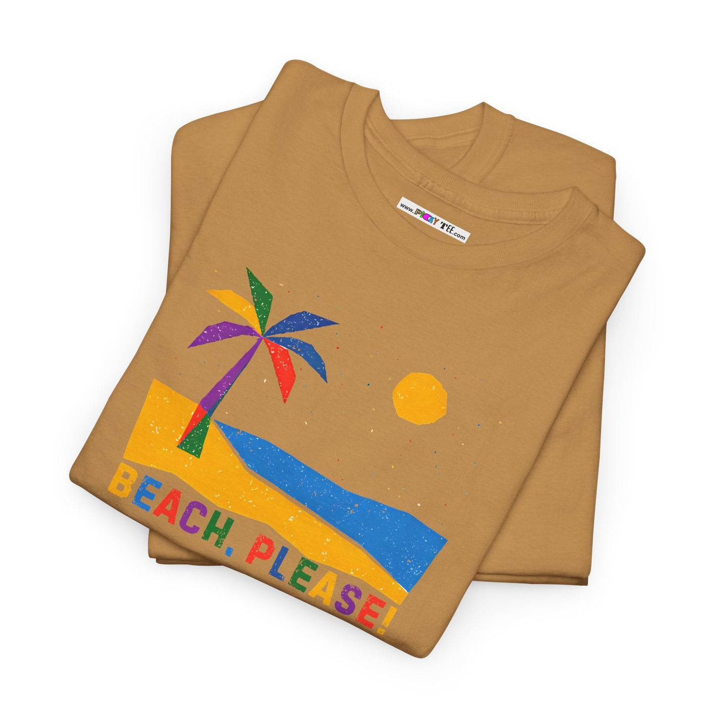 BEACH, PLEASE! Unisex Heavy Cotton Tee