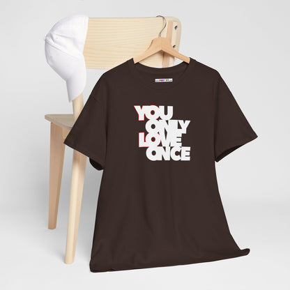 YOLO - YOU ONLY LOVE ONCE Unisex Heavy Cotton Tee